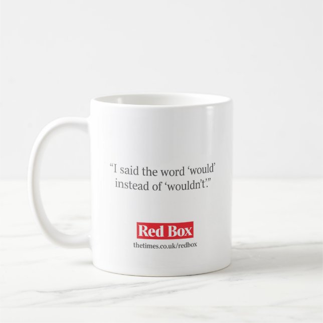 Red Box Mug - I said the word 'would' (Left)