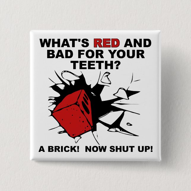Red Brick Bad For Teeth Funny Button Badge Pin (Front)