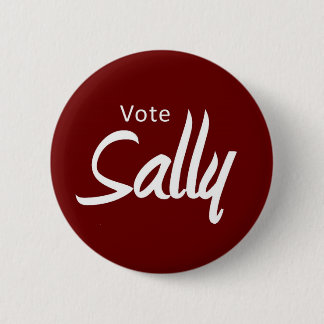 red button:  Vote for Sally Moncrieff 6 Cm Round Badge