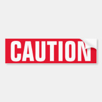 Red caution sign on vinyl sticker