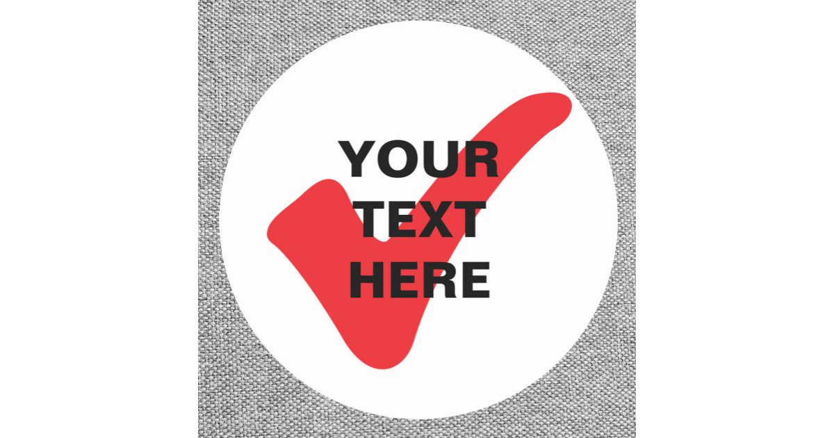 Check Sticker Red Red check mark with custom text classic round sticker | Zazzle