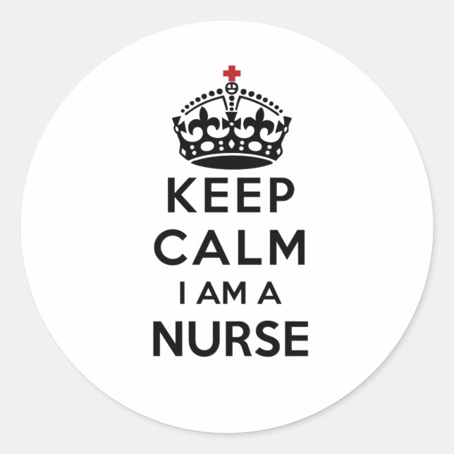 red cross crown Keep Calm I am a Nurse Classic Round Sticker (Front)