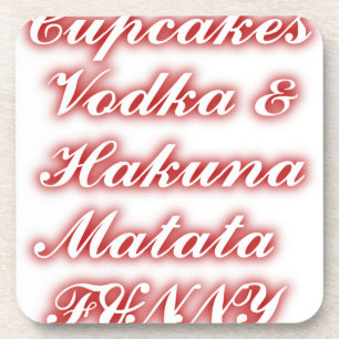 Red Cupcakes Vodka  Hakuna Matata FUNNY. Coaster