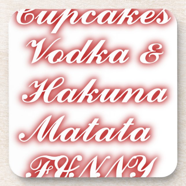 Red Cupcakes Vodka  Hakuna Matata FUNNY. Coaster (Front)