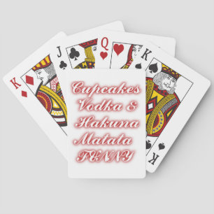 Red Cupcakes Vodka  Hakuna Matata FUNNY. Playing Cards