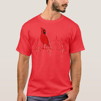 Red dinal heartbeat I love you T-Shirt