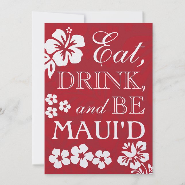 Red Eat Drink and Be Maui'd Wedding Invitations (Front)