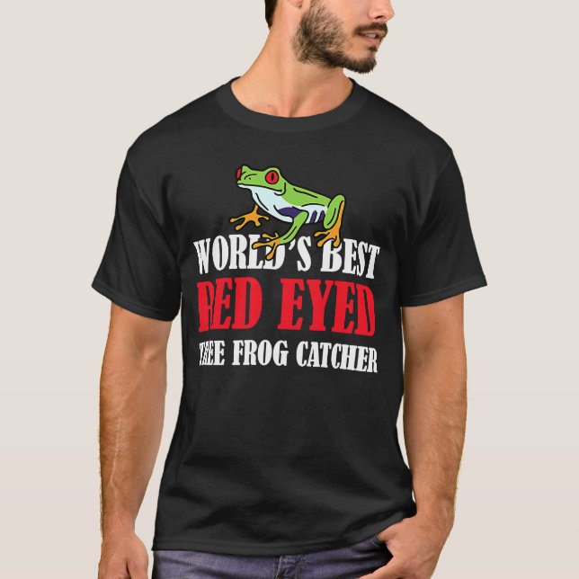 Red Eyed Tree Frog Catcher T-Shirt (Front)