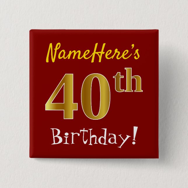 Red, Faux Gold 40th Birthday, With Custom Name 15 Cm Square Badge (Front)