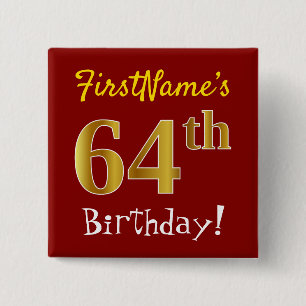 Red, Faux Gold 64th Birthday, With Custom Name 15 Cm Square Badge
