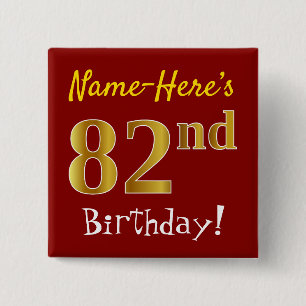 Red, Faux Gold 82nd Birthday, With Custom Name 15 Cm Square Badge