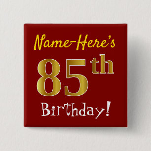 Red, Faux Gold 85th Birthday, With Custom Name 15 Cm Square Badge