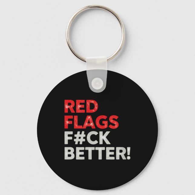 Red Flags Better Valentines Day Dating Humour Key Ring (Front)