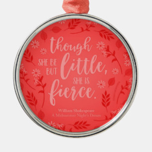 Red Floral Little But Fierce William Shakespeare Metal Ornament