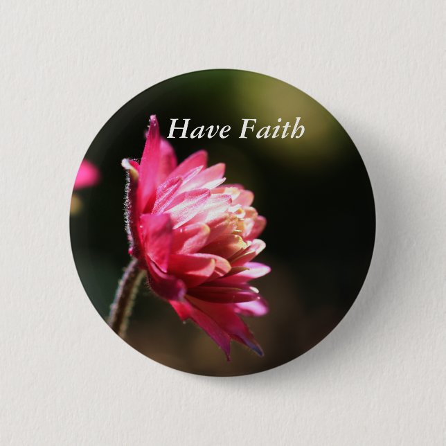 Red Flower Have Faith Inspirational Button (Front)