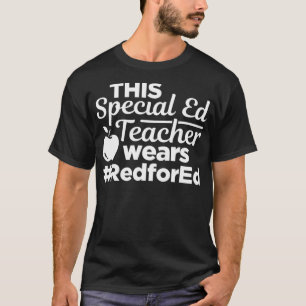 Red for Ed Education SPED Special Education Teache T-Shirt