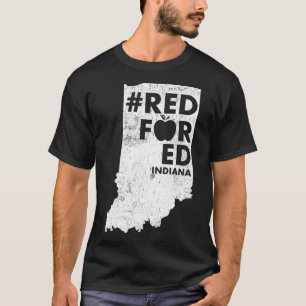 Red For Ed  Indiana State Teacher RedforEd _1  T-Shirt