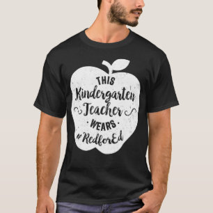 Red For Ed Kindergarten Teacher Protest Walkout T T-Shirt