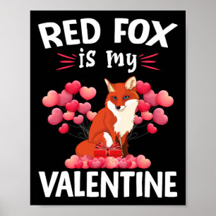Red Fox Is My Valentine Happy Valentine's Day Red Poster