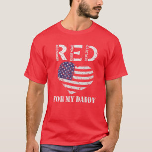 RED Friday For My Daddy Remember Everyone Deployed T-Shirt