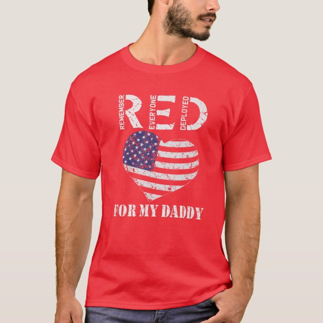 RED Friday For My Daddy Remember Everyone Deployed T-Shirt (Front)