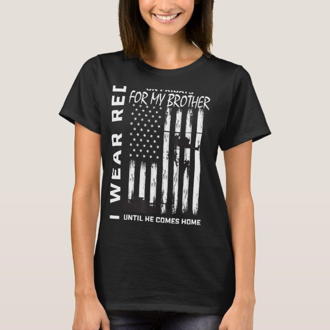 Red Friday Remember Everyone Deployed Brother Amer T-Shirt (Front)