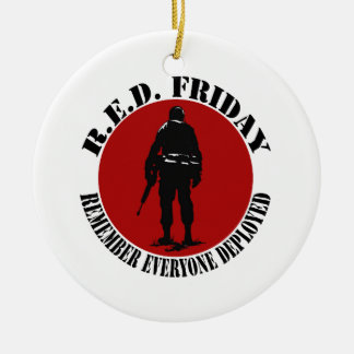 RED FRIDAY - REMEMBER EVERYONE DEPLOYED CERAMIC ORNAMENT