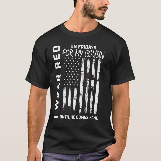 Red Friday Remember Everyone Deployed Cousin Ameri T-Shirt (Front)
