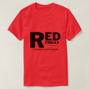 Red friday remember everyone deployed T-Shirt