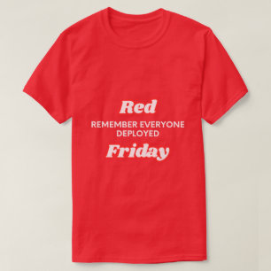 red friday remember everyone deployed T-Shirt