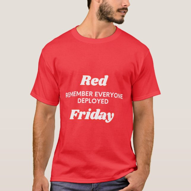 red friday remember everyone deployed T-Shirt (Front)