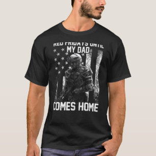 Red Fridays Until Dad Comes Home Veteran T-Shirt
