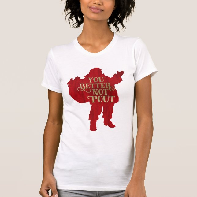 Red & Gold Santa Toy bag You Better Not Pout T-Shirt (Front)
