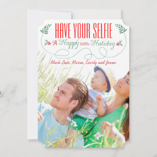 Red Green Have Your Selfie A Happy little Holiday
