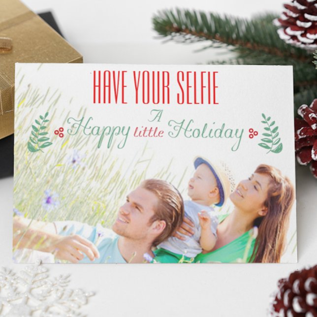 Red Green Have Your Selfie A Happy little Holiday Card (Creator Uploaded)