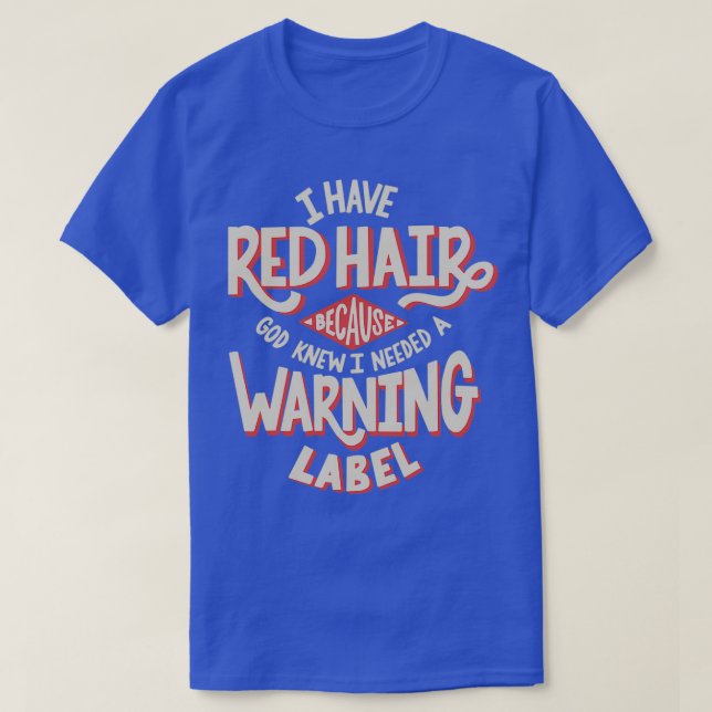 Red Hair Warning Label T-Shirt (Design Front)