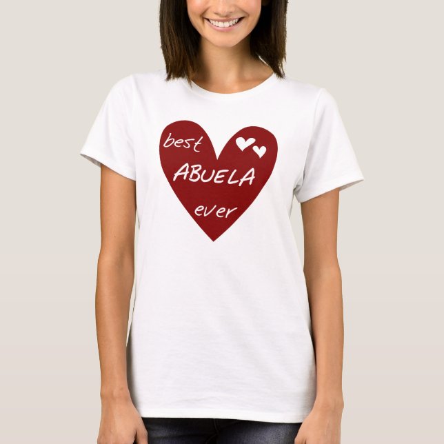 Red Heart Best Abuela Ever T-shirts and Gifts (Front)