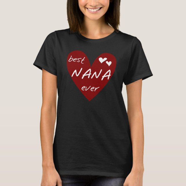 Red Heart Best Nana Ever T-shirts and Gifts (Front)