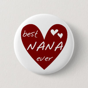 Red Heart Best Nana Ever T-shirts and Gifts 6 Cm Round Badge