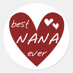 Red Heart Best Nana Ever T-shirts and Gifts Classic Round Sticker