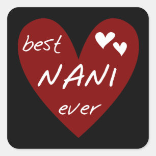 Red Heart Best Nani Ever T-shirts and GIfts Square Sticker