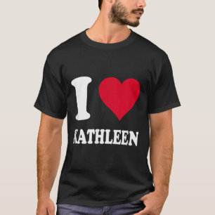 Red Heart I Love Kathleen  T-Shirt