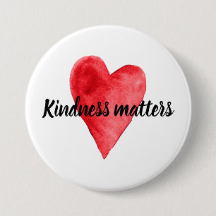 Red Heart Kindness Matters  7.5 Cm Round Badge