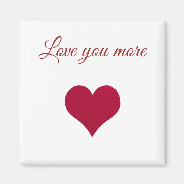 red heart love you more Magnet (Front)