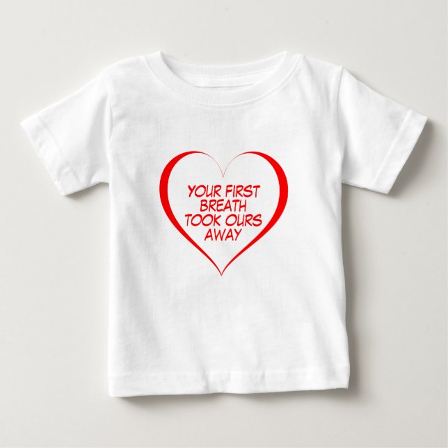 Red Heart, Your Breath Took Ours Away Baby T-Shirt (Front)