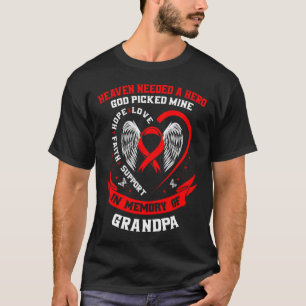 Red Heaven Needed A Hero God Picked My Grandpa Hea T-Shirt