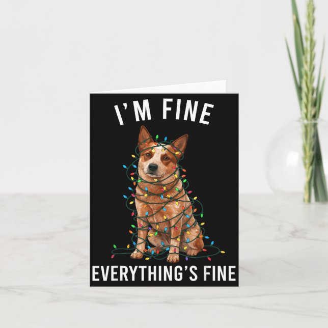 Red Heeler Christmas I'm Fine Everything Is Fine  Card (Front)