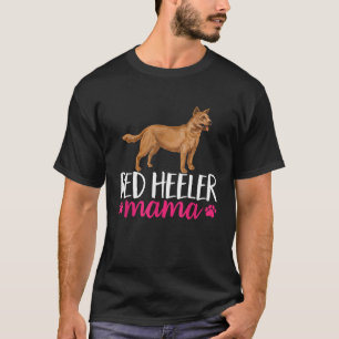 Red Heeler Mama Australian Cattle Dog Mom T-Shirt