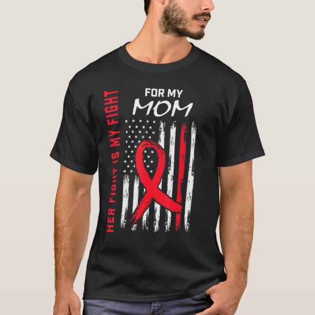 Red Her Fight is my Fight Mom Heart Disease Awaren T-Shirt (Front)