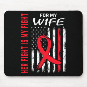 Red Her Fight Is My Fight Wife Heart Disease Aware Mouse Pad